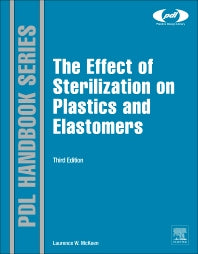 The Effect of Sterilization on Plastics and Elastomers (Hardback) 9781455725984