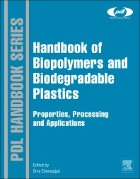 Handbook of Biopolymers and Biodegradable Plastics; Properties, Processing and Applications (Hardback) 9781455728343