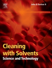 Cleaning with Solvents: Science and Technology (Hardback) 9781455731312