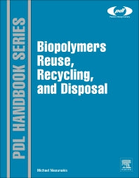 Biopolymers: Reuse, Recycling, and Disposal (Hardback) 9781455731459