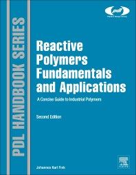 Reactive Polymers Fundamentals and Applications; A Concise Guide to Industrial Polymers (Hardback) 9781455731497
