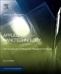 Applied Nanotechnology; The Conversion of Research Results to Products (Hardback) 9781455731893