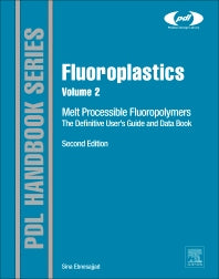 Fluoroplastics, Volume 2; Melt Processible Fluoropolymers - The Definitive User's Guide and Data Book (Hardback) 9781455731978