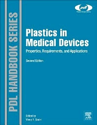 Plastics in Medical Devices; Properties, Requirements, and Applications (Hardback) 9781455732012