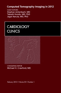 Computed Tomography Imaging in 2012, An Issue of Cardiology Clinics (Hardback) 9781455738373