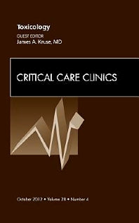 Toxicology, An Issue of Critical Care Clinics (Hardback) 9781455738465