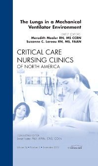 The Lungs in a Mechanical Ventilator Environment, An Issue of Critical Care Nursing Clinics (Hardback) 9781455738489