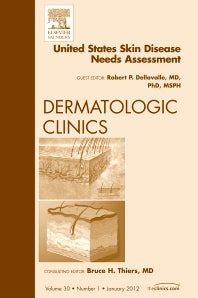 United States Skin Disease Needs Assessment, An Issue of Dermatologic Clinics (Hardback) 9781455738519