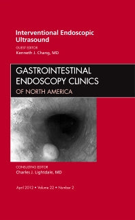 Interventional Endoscopic Ultrasound, An Issue of Gastrointestinal Endoscopy Clinics (Hardback) 9781455738663