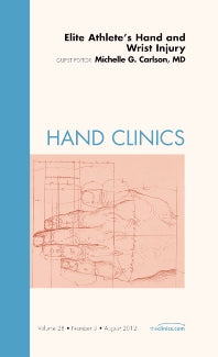 Elite Athlete's Hand and Wrist Injury, An Issue of Hand Clinics (Hardback) 9781455738700