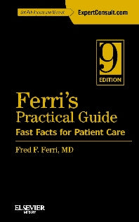 Ferri’s Practical Guide; Fast Facts for Patient Care (Expert Consult - Online and Print) (Hardback) 9781455744596