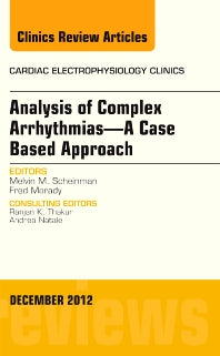 Analysis of Complex Arrhythmias—A Case Based Approach, An Issue of Cardiac Electrophysiology Clinics (Hardback) 9781455748891