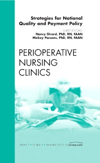 Strategies for National Quality and Payment Policy, An Issue of Perioperative Nursing Clinics (Hardback) 9781455749096