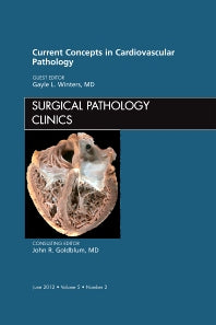 Current Concepts in Cardiovascular Pathology, An Issue of Surgical Pathology Clinics (Hardback) 9781455749300