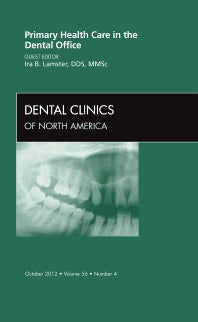 Primary Health Care in the Dental Office, An Issue of Dental Clinics (Hardback) 9781455749324