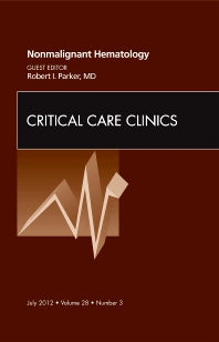 Nonmalignant Hematology, An Issue of Critical Care Clinics (Hardback) 9781455749379