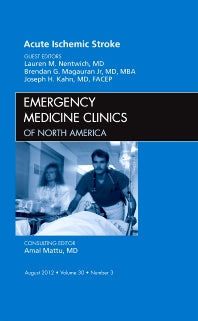 Acute Ischemic Stroke, An Issue of Emergency Medicine Clinics (Hardback) 9781455749393