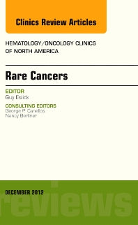 Rare Cancers, An Issue of Hematology/Oncology Clinics of North America (Hardback) 9781455749423