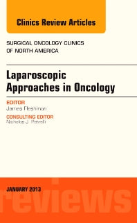 Laparoscopic Approaches in Oncology, An Issue of Surgical Oncology Clinics (Hardback) 9781455749508