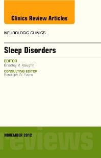 Sleep Disorders, An Issue of Neurologic Clinics (Hardback) 9781455749515