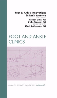 Foot and Ankle Innovations in Latin America, An Issue of Foot and Ankle Clinics (Hardback) 9781455749522