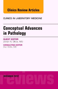Conceptual Advances in Pathology, An Issue of Clinics in Laboratory Medicine (Hardback) 9781455749591