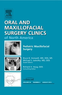 Pediatric Maxillofacial Surgery, An Issue of Oral and Maxillofacial Surgery Clinics (Hardback) 9781455749621