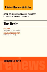 The Orbit, An Issue of Oral and Maxillofacial Surgery Clinics (Hardback) 9781455749638