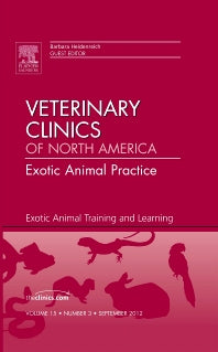 Exotic Animal Training and Learning, An Issue of Veterinary Clinics: Exotic Animal Practice (Hardback) 9781455749683