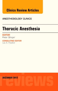 Thoracic Anesthesia, An Issue of Anesthesiology Clinics (Hardback) 9781455750610