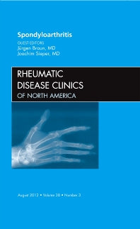Spondyloarthropathies, An Issue of Rheumatic Disease Clinics (Hardback) 9781455750665