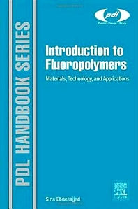Introduction to Fluoropolymers; Materials, Technology and Applications (Hardback) 9781455774425