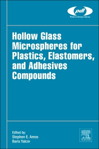 Hollow Glass Microspheres for Plastics, Elastomers, and Adhesives Compounds (Hardback) 9781455774432