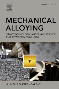 Mechanical Alloying; Nanotechnology, Materials Science and Powder Metallurgy (Hardback) 9781455777525