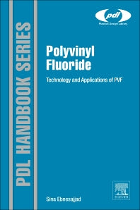 Polyvinyl Fluoride; Technology and Applications of PVF (Hardback) 9781455778850