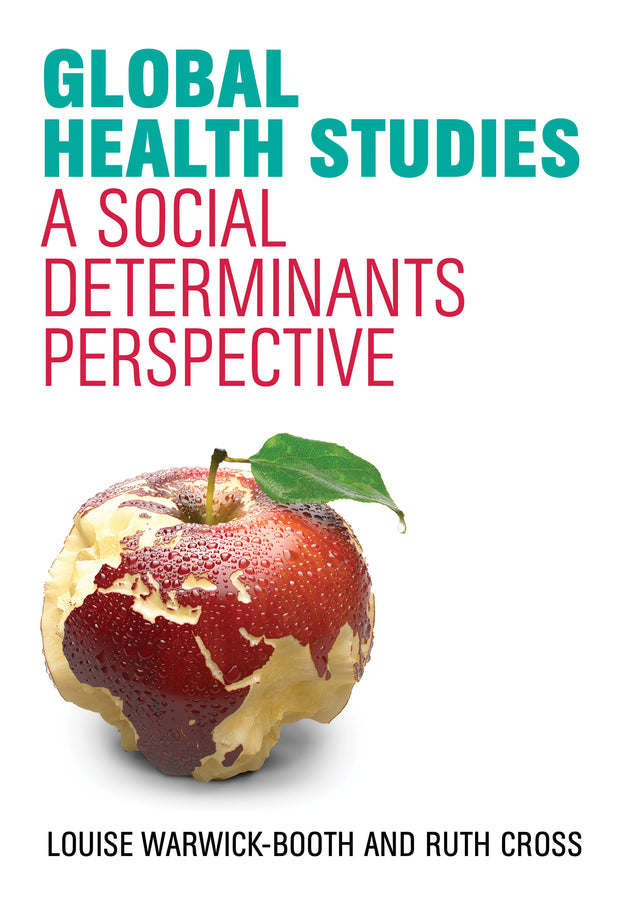 Global Health Studies – A Social Determinants Perspective (Paperback / softback) 9781509504176