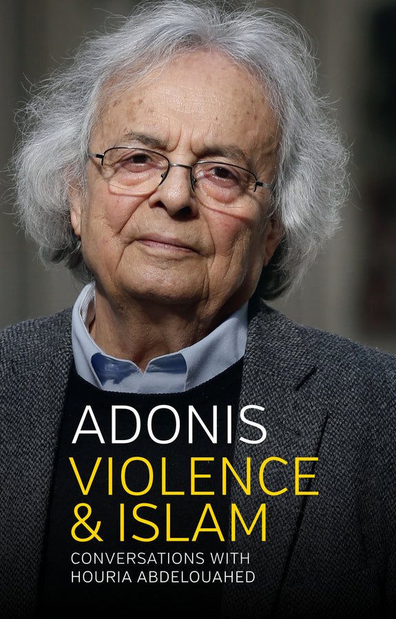 Violence and Islam – Conversations with Houria Abdelouahed (Hardback) 9781509511907