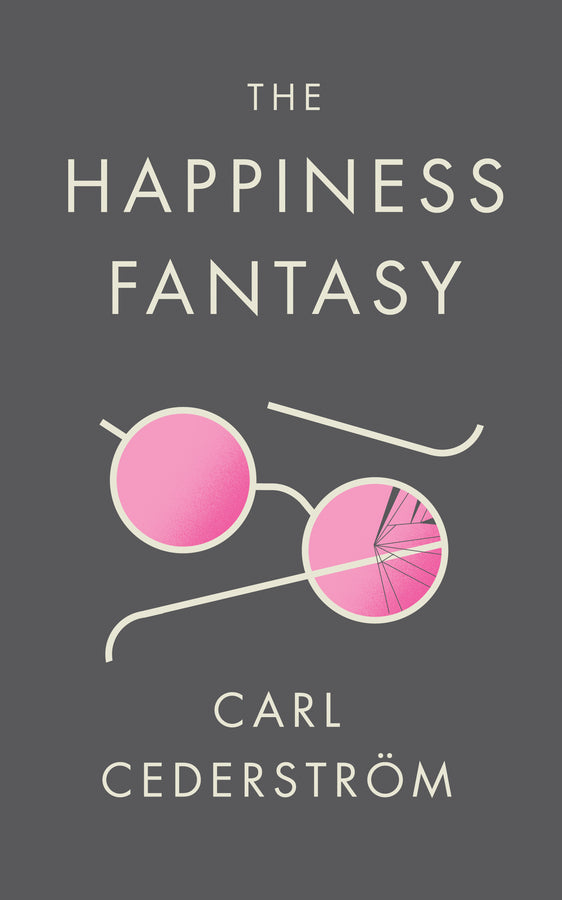 The Happiness Fantasy (Paperback / softback) 9781509523818