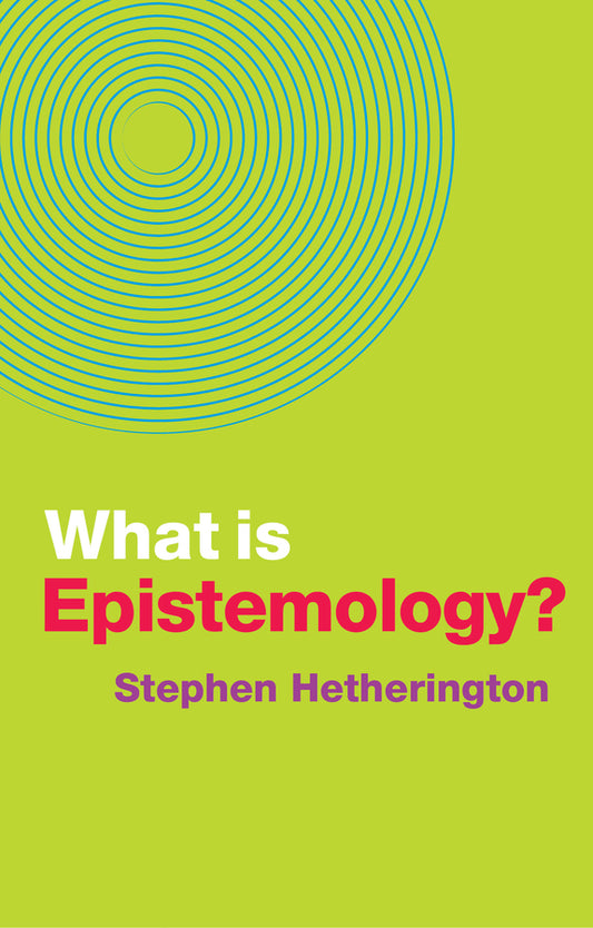What is Epistemology? (Paperback / softback) 9781509529513