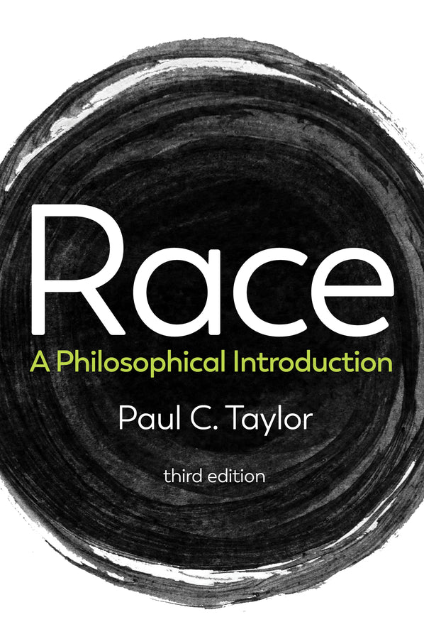 Race – A Philosophical Introduction 3E (Paperback / softback) 9781509532902