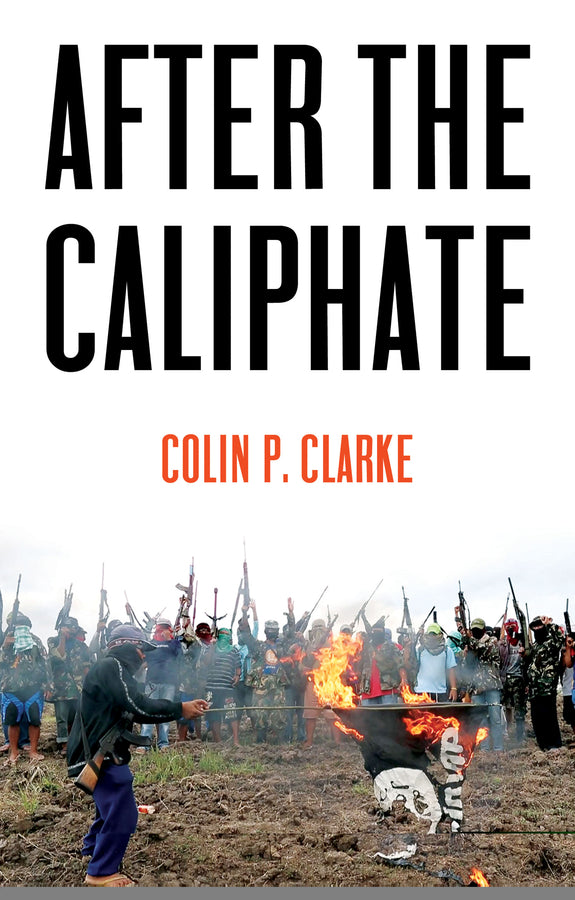 After the Caliphate – The Islamic State & the Future Terrorist Diaspora (Paperback / softback) 9781509533886