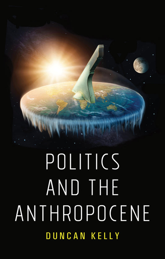 Politics and the Anthropocene (Paperback / softback) 9781509534203