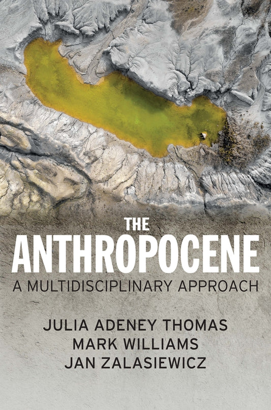 The Anthropocene – A Multidisciplinary Approach (Paperback / softback) 9781509534609