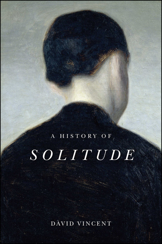 A History of Solitude (Hardback) 9781509536580