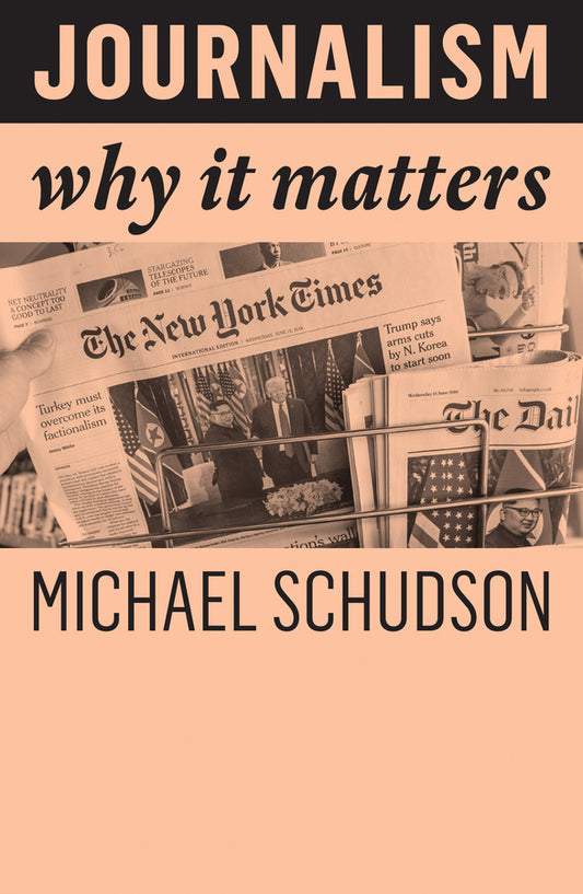 Journalism – Why It Matters (Paperback / softback) 9781509538553