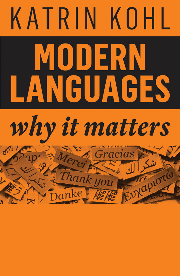 Modern Languages – Why It Matters (Paperback / softback) 9781509540549