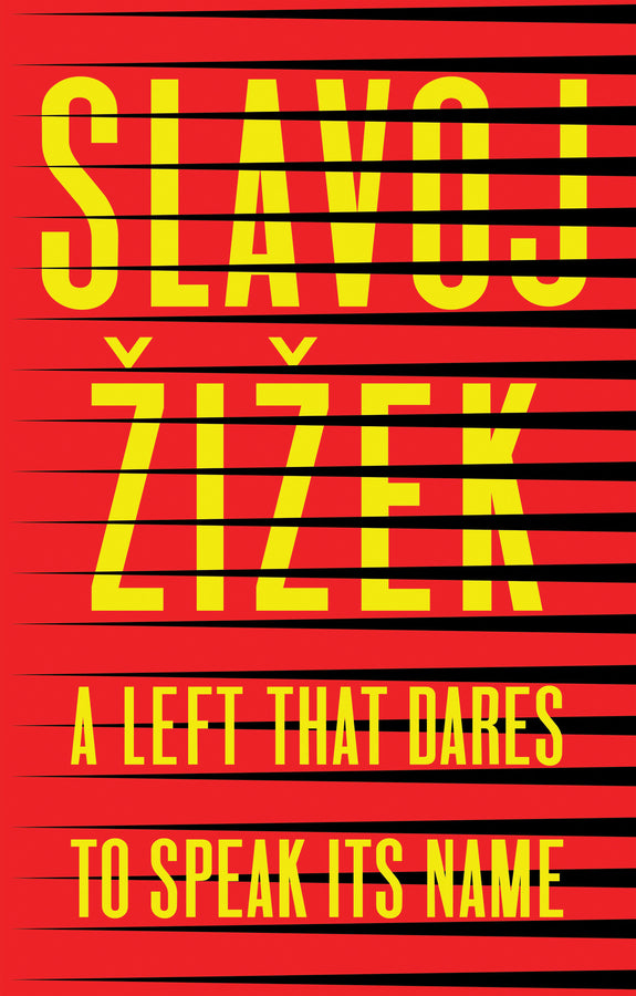 A Left that Dares to Speak Its Name – 34 Untimely Interventions (Paperback / softback) 9781509541188