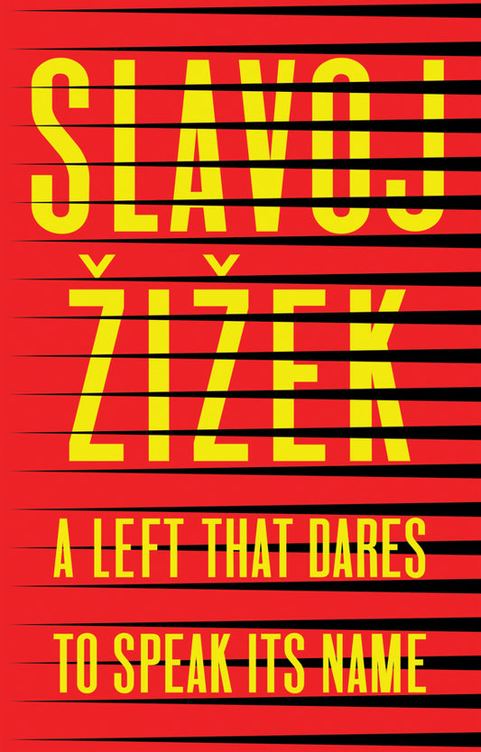 A Left that Dares to Speak Its Name – 34 Untimely Interventions (Paperback / softback) 9781509541188