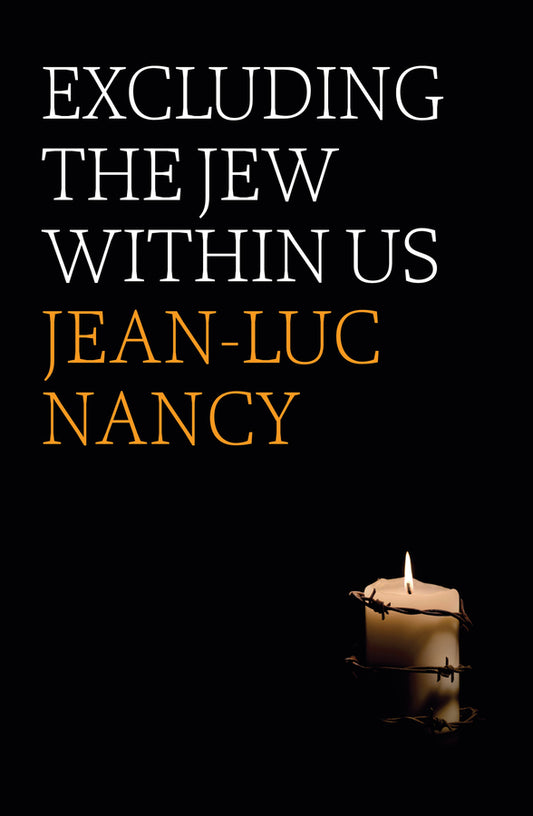 Excluding the Jew Within Us (Paperback / softback) 9781509542734