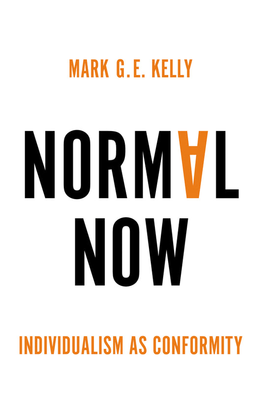 Normal Now: Individualism as Conformity (Paperback / softback) 9781509550951